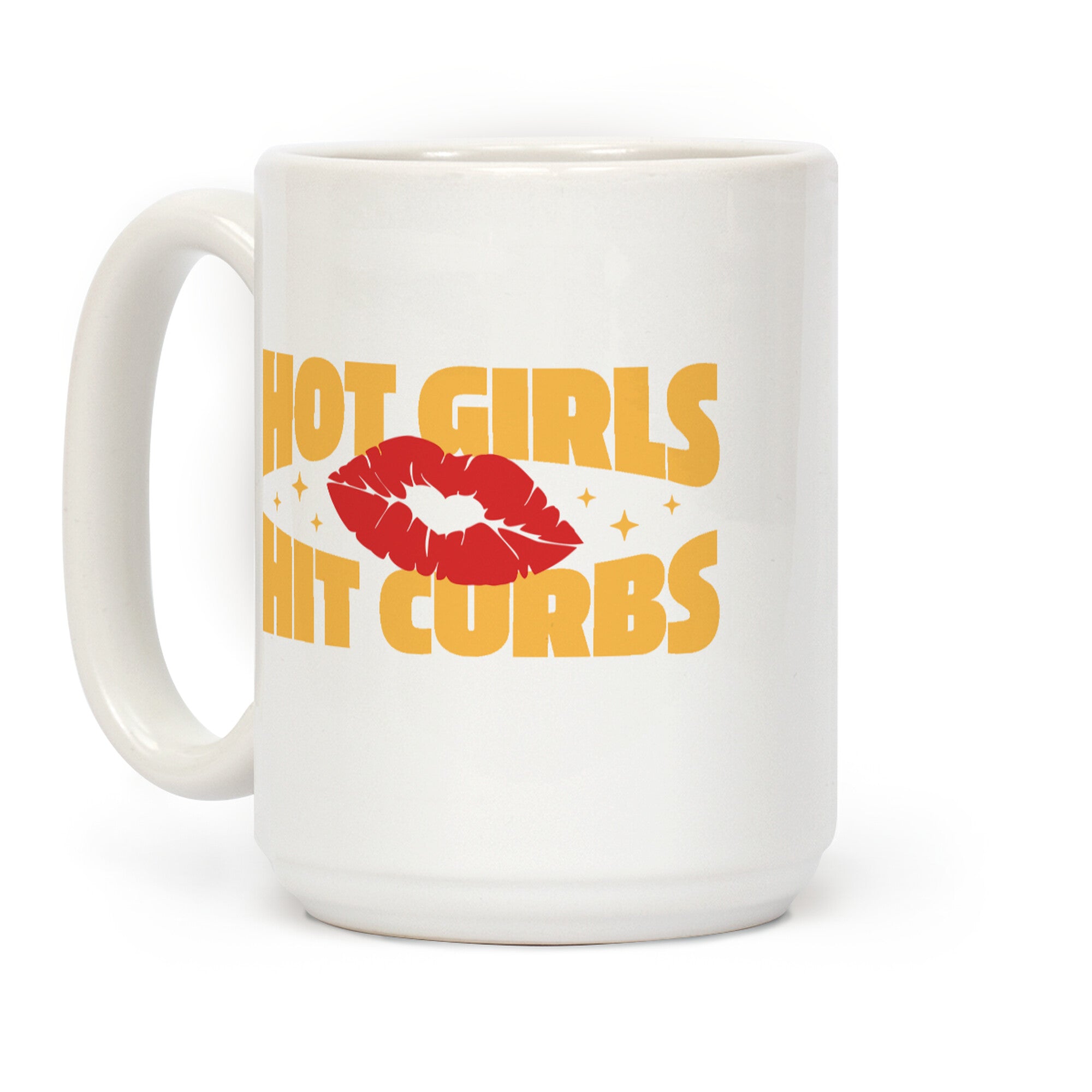 Hot Girls Hit Curbs Coffee Mug